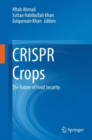 Image for CRISPR Crops: The Future of Food Security
