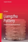 Image for Liangzhu Pottery: Introversion and Resplendence