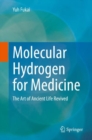 Image for Molecular Hydrogen for Medicine : The Art of Ancient Life Revived