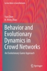 Image for Behavior and Evolutionary Dynamics in Crowd Networks