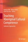 Image for Teaching Aboriginal Cultural Competence : Authentic Approaches