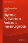Image for Rhythmic Oscillations in Proteins to Human Cognition