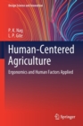 Image for Human-Centered Agriculture : Ergonomics and Human Factors Applied