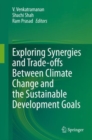 Image for Exploring Synergies and Trade-Offs Between Climate Change and the Sustainable Development Goals