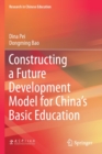 Image for Constructing a Future Development Model for China’s Basic Education