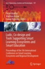 Image for Ludic, Co-design and Tools Supporting Smart Learning Ecosystems and Smart Education : Proceedings of the 5th International Conference on Smart Learning Ecosystems and Regional Development