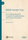 Image for Middle-income trap  : an analysis based on economic transformations and social governance