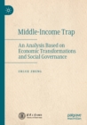 Image for Middle-income trap  : an analysis based on economic transformations and social governance