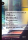Image for Corporate governance of Chinese multinational corporations  : case studies