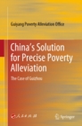 Image for China&#39;s Solution for Precise Poverty Alleviation: The Case of Guizhou