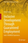 Image for Inclusive development through guaranteed employment  : India&#39;s MGNREGA experiences