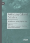 Image for Rethinking cultural criticism  : new voices in the digital age