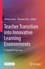 Image for Teacher Transition into Innovative Learning Environments : A Global Perspective
