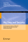 Image for Big data and security: first International Conference, ICBDS 2019, Nanjing, China, December 20-22, 2019, Revised selected papers