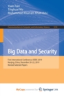 Image for Big Data and Security : First International Conference, ICBDS 2019, Nanjing, China, December 20-22, 2019, Revised Selected Papers