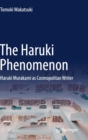 Image for The Haruki phenomenon  : Haruki Murakami as cosmopolitan writer