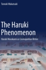 Image for The Haruki Phenomenon : Haruki Murakami as Cosmopolitan Writer