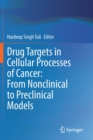 Image for Drug Targets in Cellular Processes of Cancer: From Nonclinical to Preclinical Models
