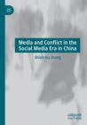 Image for Media and conflict in the social media era in China