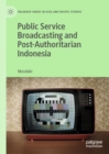 Image for Public service broadcasting and post-authoritarian Indonesia