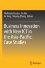 Image for Business Innovation with New ICT in the Asia-Pacific: Case Studies