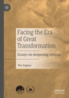 Image for Facing the era of great transformation  : essays on deepening reforms