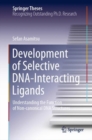 Image for Development of Selective DNA-Interacting Ligands: Understanding the Function of Non-Canonical DNA Structures