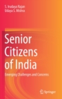 Image for Senior Citizens of India : Emerging Challenges and Concerns