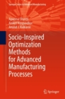 Image for Socio-Inspired Optimization Methods for Advanced Manufacturing Processes
