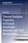 Image for Thermal Radiative Properties of Uniaxial Anisotropic Materials and Their Manipulations
