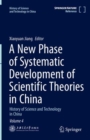 Image for A New Phase of Systematic Development of Scientific Theories in China : History of Science and Technology in China Volume 4