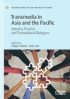 Image for Transmedia in Asia and the Pacific: industry, practice and transcultural dialogues