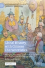 Image for Global History with Chinese Characteristics