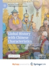 Image for Global History with Chinese Characteristics : Autocratic States along the Silk Road in the Decline of the Spanish and Qing Empires 1680-1796