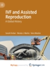 Image for IVF and Assisted Reproduction : A Global History