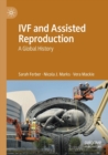 Image for IVF and assisted reproduction  : a global history