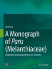 Image for A Monograph of Paris (Melanthiaceae): Morphology, Biology, Systematics and Taxonomy