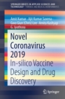 Image for Novel Coronavirus 2019 : In-silico Vaccine Design and Drug Discovery