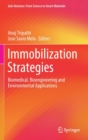 Image for Immobilization Strategies : Biomedical, Bioengineering and Environmental Applications