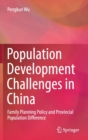 Image for Population Development Challenges in China : Family Planning Policy and Provincial Population Difference
