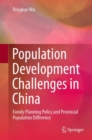 Image for Population Development Challenges in China: Family Planning Policy and Provincial Population Difference