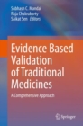Image for Evidence Based Validation of Traditional Medicines: A comprehensive Approach