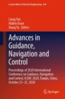 Image for Advances in guidance, navigation and control  : proceedings of 2020 International Conference on Guidance, Navigation and Control, ICGNC 2020, Tianjin, China, October 23-25, 2020