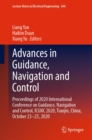 Image for Advances in guidance, navigation and control: proceedings of 2020 International Conference on Guidance, Navigation and Control, ICGNC 2020, Tianjin, China, October 23-25, 2020