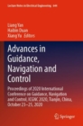Image for Advances in Guidance, Navigation and Control : Proceedings of 2020 International Conference on Guidance, Navigation and Control, ICGNC 2020, Tianjin, China, October 23–25, 2020
