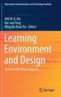 Image for Learning Environment and Design : Current and Future Impacts