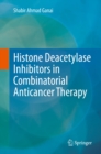 Image for Histone Deacetylase Inhibitors in Combinatorial Anticancer Therapy
