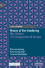 Image for Modes of bio-bordering  : the hidden (dis)integration of Europe