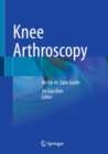 Image for Knee Arthroscopy: An Up-to-Date Guide