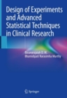 Image for Design of Experiments and Advanced Statistical Techniques in Clinical Research